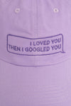 Googled You Hat Lilac HATS | CAP THE CELECT   